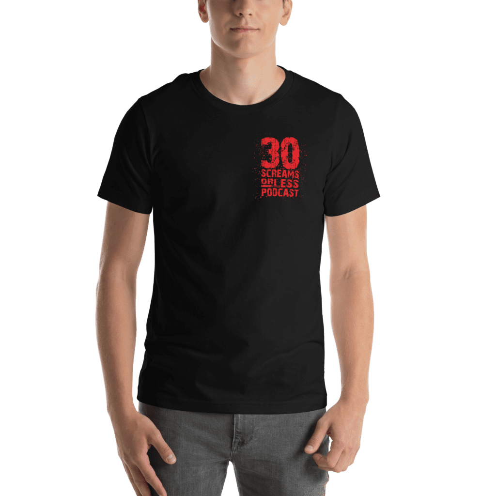 30 Screams or Less Podcast T-Shirt
